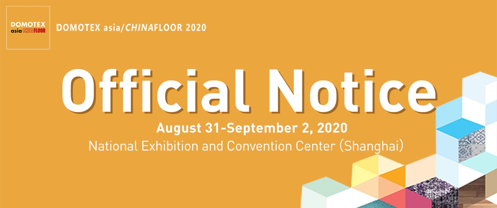 Notice of new date and location of DOMOTEX asia/CHINAFLOOR 2020