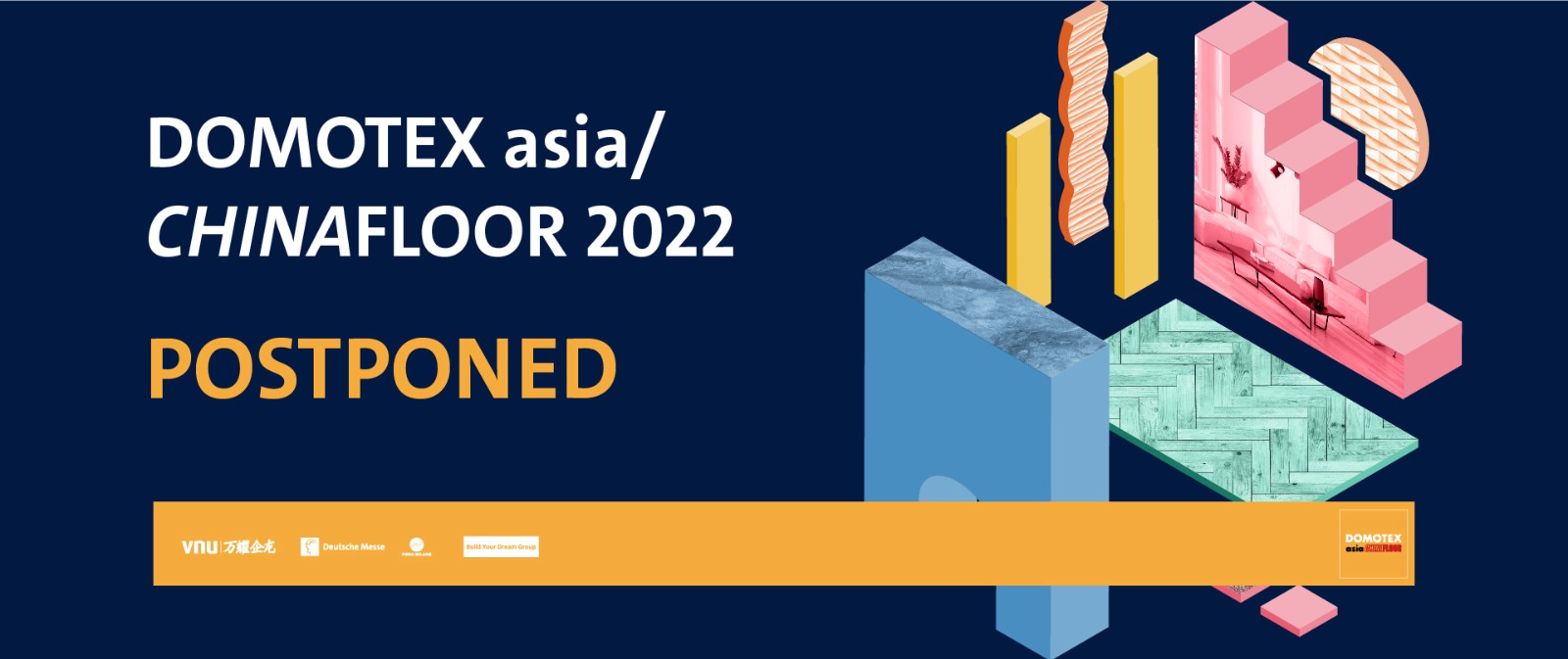 Notice of Postponement: DOMOTEX asia/CHINAFLOOR 2022