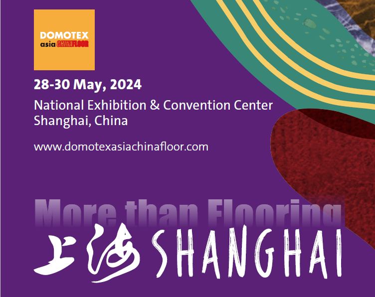 We look forward to welcoming you at DOMOTEX asia/CHINAFLOOR 2024